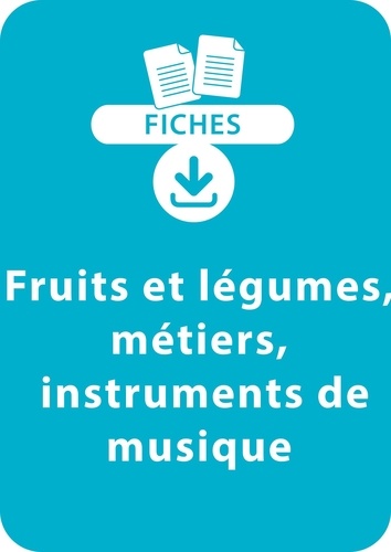 Christian Lamblin et Jean-Luc Caron - RESSOURCES FIC  : Lecture CP - Fruits et légumes, métiers, instruments de musique - Un lot de 8 pièces à télécharger.