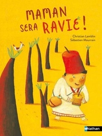 Christian Lamblin et Sébastien Mourrain - Maman sera ravie !.