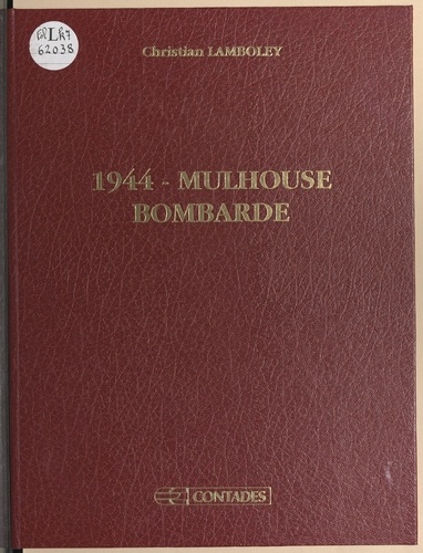 1944, Mulhouse bombardé