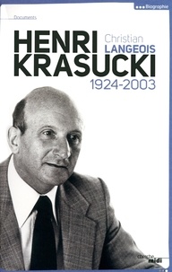 Christian Langeois - Henri Krasucki - 1924-2003.
