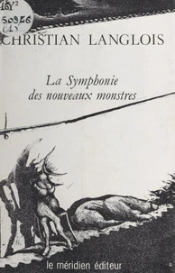La symphonie des nouveaux monstres
