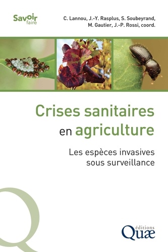 Crises sanitaires en agriculture. Les espèces invasives sous surveillance
