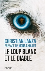 Christian Lanza - Le loup blanc et le diable.