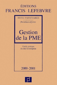Christian Larguier - Gestion De La Pme. Guide Pratique Du Chef D'Entreprise, Edition 2000-2001.