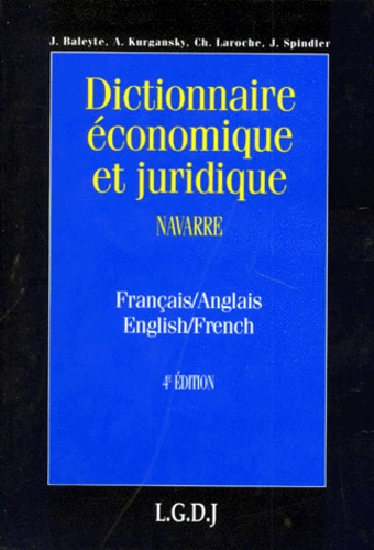 Christian Laroche et Jacques Spindler - Dictionnaire Economique Et Juridique : Economic And Legal Dictionary. 4eme Edition.