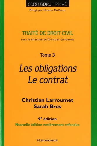 Traité de droit civil. Tome 3, Les obligations, le contrat 9e édition