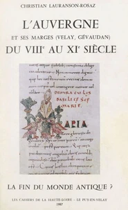 L'Auvergne et ses marges (Velay, Gévaudan) du VIIIe au XIe siècle