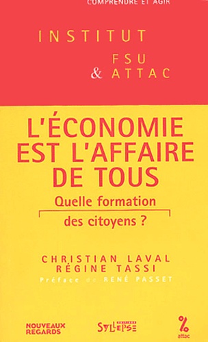 Christian Laval et Régine Tassi - L'économie est l'affaire de tous - Quelle formation des citoyens ?.