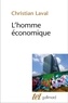 Christian Laval - L'homme économique - Essai sur les racines du néolibéralisme.