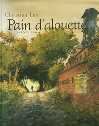 Christian Lax - Pain d'alouette Tome 2 : .