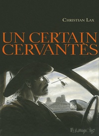 Christian Lax - Un certain Cervantès.