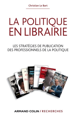 La politique en librairie. Les stratégies de publication des professionnels de la politique