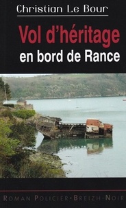 Christian Le Bour - Vol d'héritage en bord de Rance.