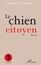 Christian Le Guillochet - Le chien citoyen.