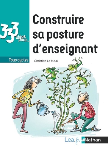 333 idées pour construire sa posture d'enseignant  Edition 2019