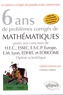 Christian Leboeuf - 6 ans de problèmes corrigés de mathématiques posés aux concours de HEC, ESSEC, ESCP Europe, EM Lyon, EDHEC et ECRICOME option scientifique.