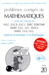 Christian Leboeuf - Problemes Corriges De Mathematiques Option Economique Poses Aux Concours. Tome 20.