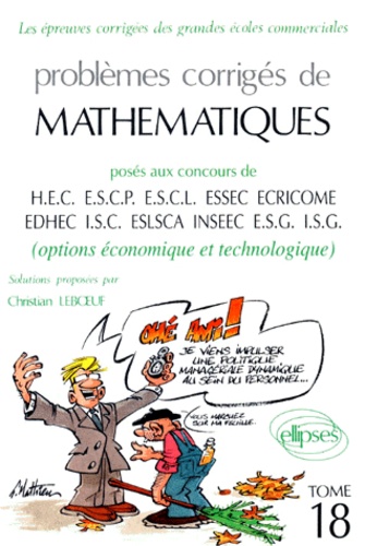 Christian Leboeuf - Problemes Corriges De Mathematiques. Tome 18.