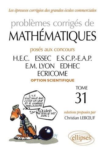Problèmes corrigés de mathématiques. Posés aux concours HEC, ESSEC, ESCP-EAP, EM Lyon, EDHEC, ECRICOME, option scientifique 2010-2011