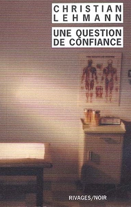 Une Question De Confiance