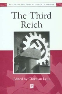 Christian Leitz - The Third Reich : The Essential Readings.