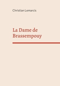 Christian Lemarcis - La Dame de Brassempouy - Il y a vingt mille ans que je t'aime.
