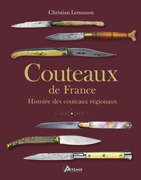Christian Lemasson - Couteaux de France - Histoire des couteaux régionaux.