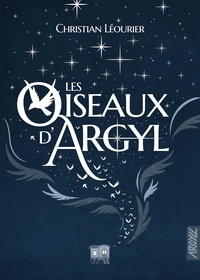 Christian Léourier - Les Oiseaux d'Argyl.