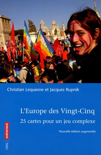 Christian Lequesne et Jacques Rupnik - L'Europe des Vingt-Cinq - 25 cartes pour un jeu complexe.
