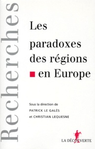 Christian Lequesne et Patrick Le Galès - Les paradoxes des régions en Europe - Colloque, octobre 1995, Institut d'études politiques de Rennes.