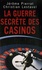 La guerre secrète des casinos