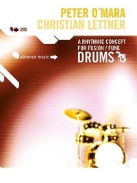 Christian Lettner et Peter O'mara - A Rhythmic Concept for Funk/Fusion Drums - drums. Méthode..