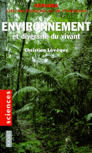 Christian Lévêque - Environnement et diversité du vivant.