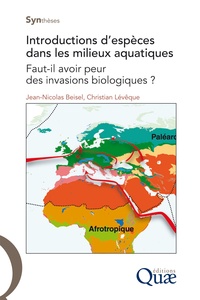 Christian Lévêque - Introductions d'espèces dans les milieux aquatiques - Faut-il avoir peur des invasions biologiques ?.