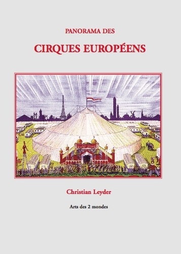 Christian Leyder - Panorama des cirques européens.
