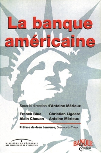 Christian Ligeard et Antoine Mérieux - La banque américaine.