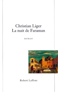 Christian Liger - La nuit de Faraman.