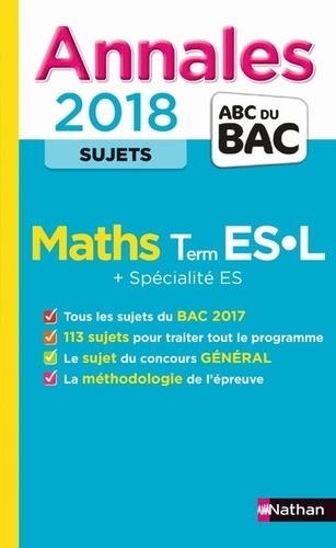 Mathématiques Tle ES-L + spécialité ES. Sujets  Edition 2018