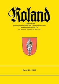 Christian Loefke et  Roland zu Dortmund e.V. - Roland - Zeitschrift der genealogisch-heraldischen Arbeitsgemeinschaft Roland zu Dortmund e.V..