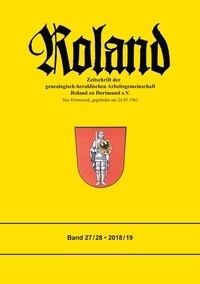 Christian Loefke et  Roland zu Dortmund e. V. - Roland - Zeitschrift der genealogisch-heraldischen Arbeitsgemeinschaft Roland zu Dortmund e.V.  - Band 27 / 28.