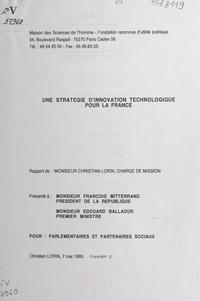 Christian Lorin et  Maison des sciences de l'homme - Une stratégie d'innovation technologique pour la France.