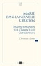 Christian Lotte - Marie dans la nouvelle Création - Essai newmanien sur l'Immaculée Conception.