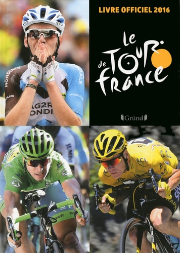 Christian-Louis Eclimont - Le Tour de France - Le livre officiel.
