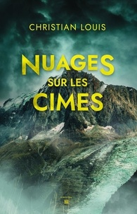 Christian Louis - Nuages sur les cimes.