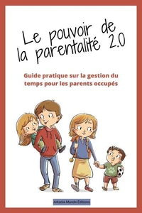 Le pouvoir de la parentalité 2.0
