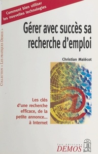 Christian Malecot - Gérer avec succès sa recherche d'emploi.