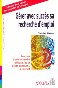 Christian Malecot - Gérer avec succès sa recherche d'emploi.
