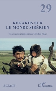 Christian Malet - Regards sur le monde sibérien.