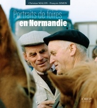 Christian Malon - Portraits de foire en Normandie.