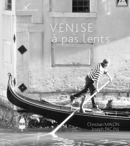 Christian Malon et Joseph Pacini - Venise à pas lents.